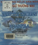 Giáo trình Written English for business - Cẩm nang xử lý văn bản Anh ngữ thương mại: Phần 1