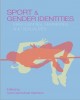 Ebook Sport and Gender Identities: Masculinities, Femininities and Sexualities (Routledge Critical Studies in Sport S): Part 1