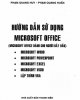 Ebook Hướng dẫn sử dụng Microsoft Office (Microsoft Office dành cho người mới bắt đầu): Phần 1